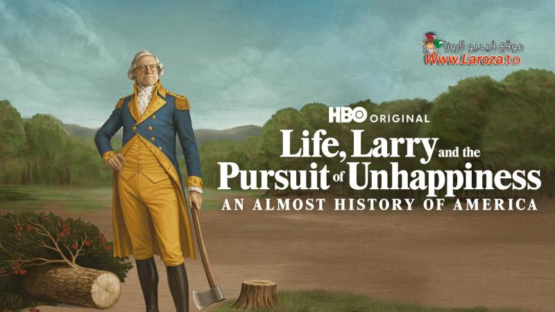 Life, Larry and the Pursuit of Unhappiness: An Almost History of America مترجم